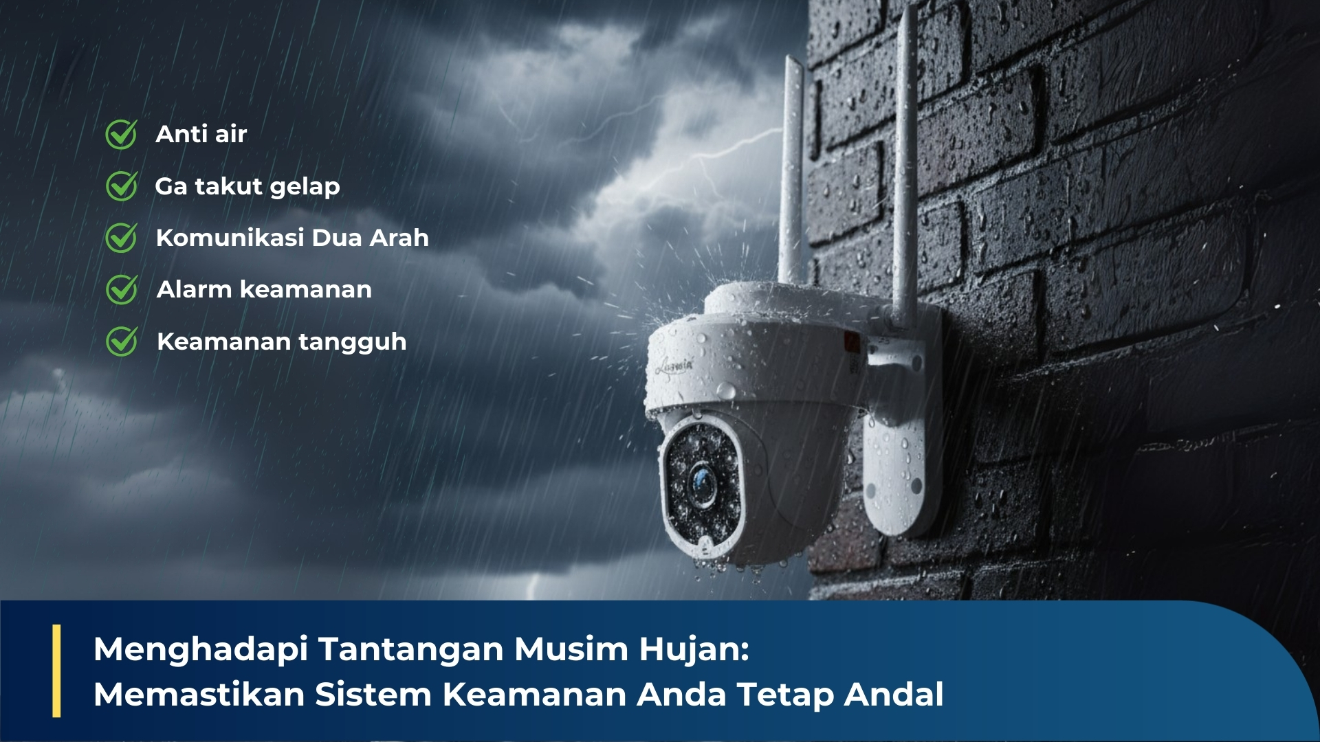 Facing the Rainy Season Challenges: Ensuring Your Security System Stays Reliable