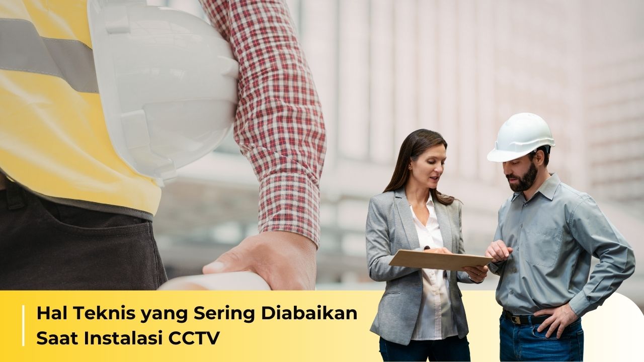 Technical Details Often Overlooked During CCTV Installation